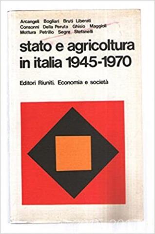 Copertina di Stato e agricoltura in italia 1945-1970